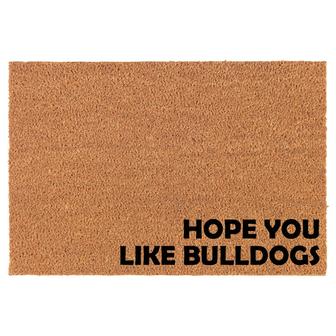 Hope You Like Bulldogs CORNER Funny Coir Doormat Door Mat Housewarming Gift Newlywed Gift Wedding Gift New Home - Thegiftio UK