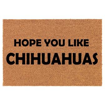 Hope You Like Chihuahuas Dog Coir Doormat Door Mat Entry Mat Housewarming Gift Newlywed Gift Wedding Gift New Home - Thegiftio UK