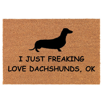 I Just Freaking Love Dachshunds Funny Coir Doormat Door Mat Housewarming Gift Newlywed Gift Wedding Gift New Home - Thegiftio