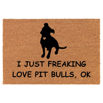 I Just Freaking Love Pit Bulls Funny Coir Doormat Door Mat Housewarming Gift Newlywed Gift Wedding Gift New Home - Thegiftio