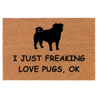 I Just Freaking Love Pugs Funny Coir Doormat Door Mat Housewarming Gift Newlywed Gift Wedding Gift New Home - Thegiftio