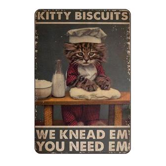Kitty Biscuits We Knead Em You Need Em Retro Metal Tin Sign Vintage Aluminum Sign for Home Coffee Wall Decor  - Thegiftio UK