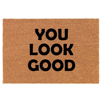 You Look Good Funny Coir Doormat Door Mat Housewarming Gift Newlywed Gift Wedding Gift New Home - Thegiftio UK