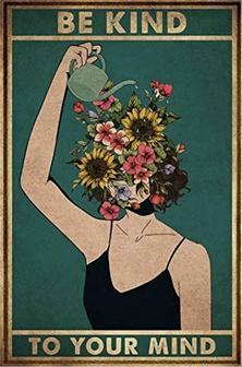 Metal Sign Be Kind to Your Mind Mental Girl Flower Wall Tin Sign for Bar, Home, Courtyard Vintage Kitchen Metal Poster  - Thegiftio UK