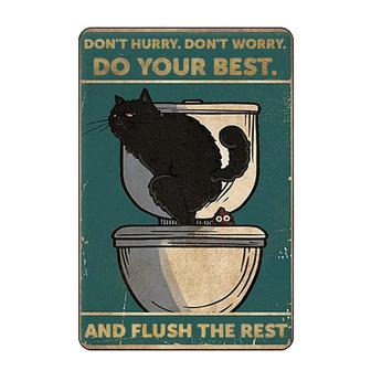 Metal Tin Sign Don't Hurry Don't Worry Do Your Best and Flush The Rest Wall Hanging Plaque Aluminum Sign Posters Props for Home Decor  - Thegiftio UK