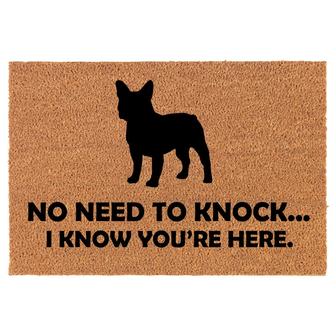 No Need To Knock I Know You Are Here Funny French Bulldog Coir Doormat Door Mat Entry Mat Housewarming Gift Newlywed Wedding Gift New Home - Thegiftio UK