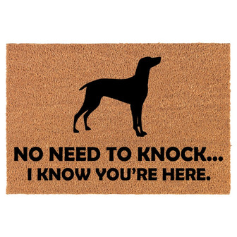 No Need To Knock I Know You Are Here Funny Weimaraner Coir Doormat Door Mat Entry Mat Housewarming Gift Newlywed Gift Wedding Gift New Home - Thegiftio