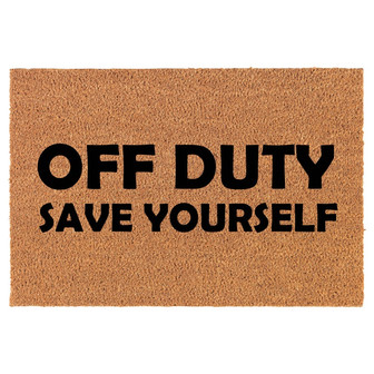 Off Duty Save Youself Coir Doormat Door Mat Housewarming Gift Newlywed Gift Wedding Gift New Home - Thegiftio UK