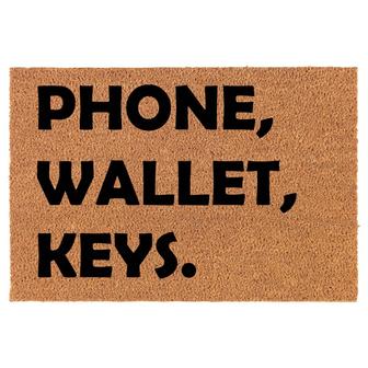 Phone, Wallet, Keys Coir Doormat Welcome Front Door Mat New Home Closing Housewarming Gift - Thegiftio