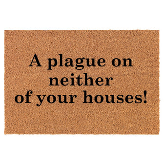 A Plague On Neither Of Your Houses Shakespeare Romeo and Juliet Coir Doormat Door Mat Housewarming Gift Newlywed Gift Wedding Gift New Home - Thegiftio UK