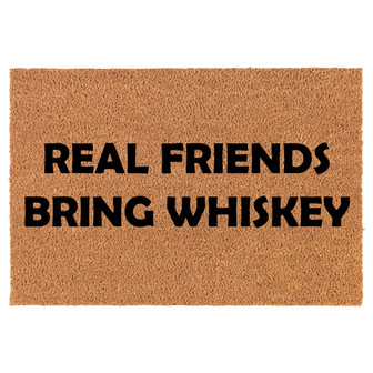 Real Friends Bring Whiskey Funny Coir Doormat Door Mat Housewarming Gift Newlywed Gift Wedding Gift New Home - Thegiftio UK