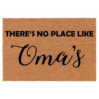 There's No Place Like Oma's Grandma Grandmother Coir Doormat Door Mat Entry Mat Housewarming Gift Newlywed Gift Wedding Gift New Home - Thegiftio UK