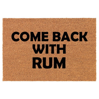 Come Back With Rum Funny Coir Doormat Door Mat Housewarming Gift Newlywed Gift Wedding Gift New Home - Thegiftio UK