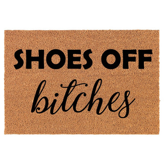 Shoes Off Btches Funny Coir Doormat Door Mat Entry Mat Housewarming Gift Newlywed Gift Wedding Gift New Home - Thegiftio UK