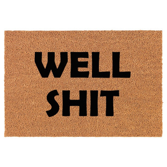 Well Sht Funny Coir Doormat Door Mat Housewarming Gift Newlywed Gift Wedding Gift New Home - Thegiftio UK