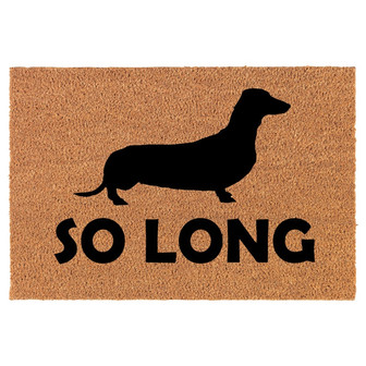 So Long Dachshund Funny Coir Doormat Door Mat Housewarming Gift Newlywed Gift Wedding Gift New Home - Thegiftio