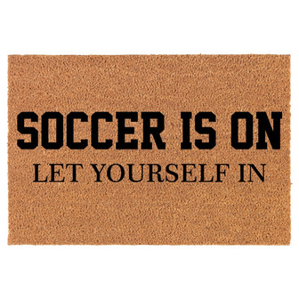 Soccer Is On Let Yourself In Funny Coir Doormat Door Mat Housewarming Gift Newlywed Gift Wedding Gift New Home - Thegiftio UK