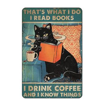 That's What I Do I Read Books AND I Know Things Black Cat Funny Retro Art Metal Vintage Tin Sign Home Vertical Poster Sign Coffee - Thegiftio UK