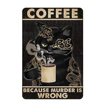 Tin Sign Tattoo Cat Coffee Because Murder is Wrong Retro Funny Kitten Portrait 4 Holes for Easy Hanging Farmhouse Wall Decor  - Thegiftio UK