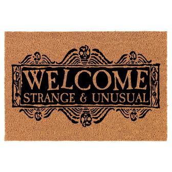 Welcome Strange & Unusual Halloween Coir Doormat Door Mat Housewarming Gift Newlywed Gift Wedding Gift New Home - Thegiftio UK