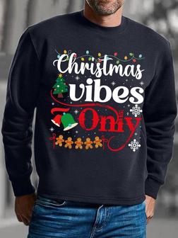 Christmas Vibes Only Men's Sweatshirt - Seseable