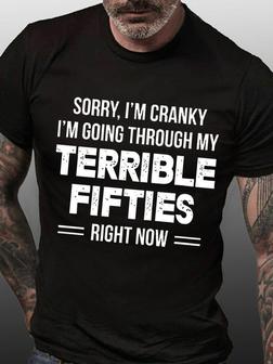 Men Funny Word Sorry I’m Cranky I’m Going Through A Terrible Fifties Casual T-shirt - Seseable