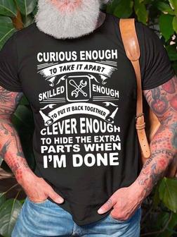 Men Curious Enough To Take It Apart Skilled Enough To Put It Back Together Clever Enough Fit Casual T-shirt - Thegiftio UK