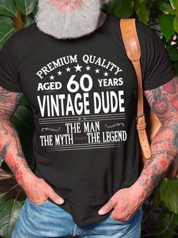Men Quality Aged 60 Years Vintage Dude The Man The Myth The Legend Crew Neck Text Letters Casual T-shirt - Thegiftio UK