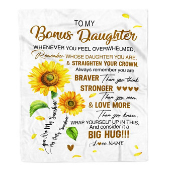 Personalized To My Bonus Daughter Blanket From Mom Whenever You Fell Overwhelmed Sunflower Stepdaughter Birthday Christmas Customized Bedding Fleece Blanket - Thegiftio UK