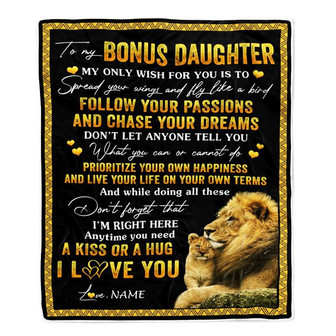 Personalized To My Bonus Daughter Blanket From Stepfather Lion My Only Wish For You Daughter Birthday Graduation Christmas Customized Bed Fleece Throw Blanket - Thegiftio UK