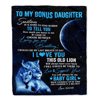 Personalized To My Bonus Daughter Blanket From Stepmother I Love You This Old Lion Stepdaughter Birthday Graduation Christmas Customized Fleece Throw Blanket - Thegiftio UK