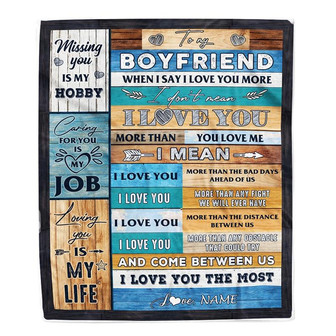 Personalized To My Boyfriend Blanket From Girlfriend When I Say I Love You Boyfriend Birthday Valentine Anniversary Christmas Customized Fleece Blanket - Thegiftio UK
