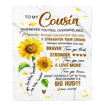 Personalized To My Cousin Blanket From Family Whenever You Fell Overwhelmed Sunflower Cousin Birthday Graduation Christmas Customized Fleece Blanket - Thegiftio UK