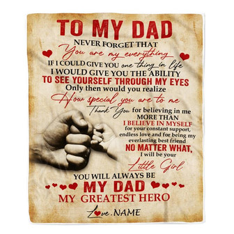 Personalized To My Dad Blanket from Daughter Never Forget That You are My Everything Dad Father's Day Birthday Christmas Customized Fleece Blanket - Thegiftio