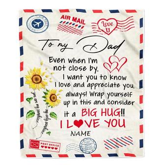 Personalized To My Dad Blanket From Daughter Son Love Big Hug Air Mail Letter Sunflower Birthday Dad Fathers Day Christmas Customized Fleece Throw Blanket - Thegiftio UK
