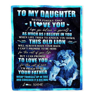 Personalized To My Daughter Blanket From Dad Father Never Forget That I Love You Lion Daughter Birthday Thanksgiving Christmas Customized Fleece Throw Blanket - Thegiftio UK