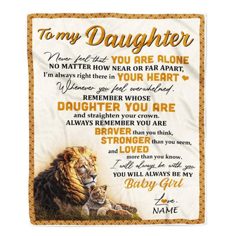 Personalized to My Daughter Blanket From Dad Lion Never Feel That You are Alone Great Birthday Graduation Christmas Gift Bed Quilt Fleece Throw Blanket - Thegiftio UK