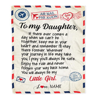 Personalized To My Daughter Blanket From Mom Dad Air Mail Letter Little Girl Daughter Birthday Christmas Gift Customized Bed Quilt Fleece Throw Blanket - Thegiftio
