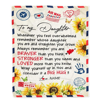 Personalized To My Daughter Blanket from Mom Dad Air Mail Letter Braver Stronger Loved Sunflower Birthday Graduation Christmas Customized Fleece Blanket - Thegiftio UK