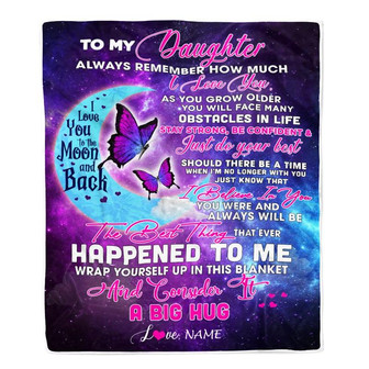 Personalized to My Daughter Blanket from Mom Dad Always Remember How Much I Love You Moon Butterfly Daughter Birthday Christmas Fleece Blanket - Thegiftio UK