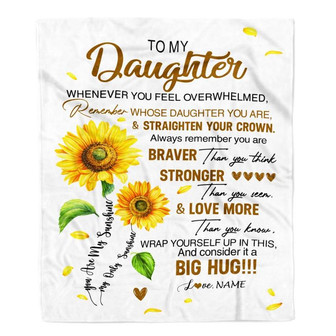 Personalized To My Daughter Blanket From Mom Mother Dad Whenever You Fell Overwhelmed Sunflower Daughter Birthday Christmas Customized Bedding Fleece Blanket - Thegiftio UK