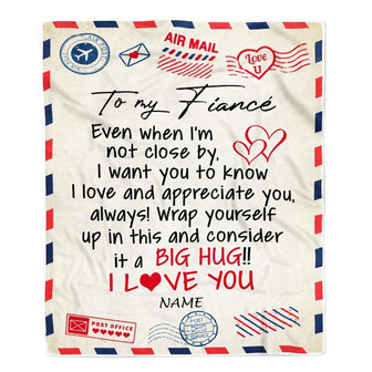 Personalized To My Fiance Blanket From Fiancee I Love You Hugs Air Mail Letter Birthday Valentine Christmas Wedding Anniversary Customized Fleece Blanket - Thegiftio UK