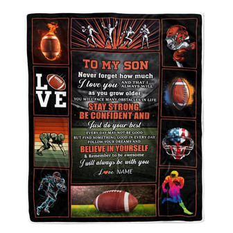 Personalized Football To My Son Blanket From Mom Dad Believe In Yourself Son Birthday Graduation Christmas Customized Fleece Throw Blanket - Thegiftio UK
