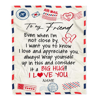 Personalized To My Friend Blanket From Bestie I Love You Hugs Air Mail Letter Birthday Friendship Thanksgiving Christmas Customized Fleece Blanket - Thegiftio UK