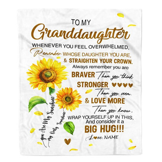 Personalized To My Granddaughter Blanket From Grandma Grammy Whenever You Fell Overwhelmed Sunflower Granddaughter Birthday Christmas Customized Fleece Blanket - Thegiftio