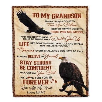 Personalized to My Grandson From Grandma Nana Mimi Good Things Come to Those Who Believe Eagle Grandson for Birthday Thanksgiving Christmas Fleece Blanket - Thegiftio