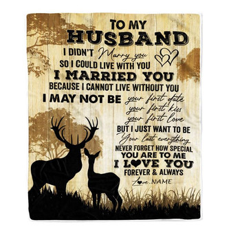 Personalized To My Husband Blanket From Wife I Married You Could Deer For Him Husband Wedding Anniversary Birthday Christmas Customized Fleece Throw Blanket - Thegiftio UK