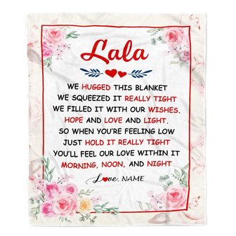 Personalized Lala Blanket From Grandkids Granddaughter Grandson We Hugged This Blanket Floral Lala Birthday Mothers Day Christmas Customized Fleece Blanket - Thegiftio UK