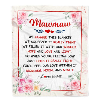 Personalized Mawmaw Blanket From Grandkids Granddaughter Grandson We Hugged This Blanket Floral Mawmaw Birthday Mothers Day Christmas Fleece Throw Blanket - Thegiftio UK