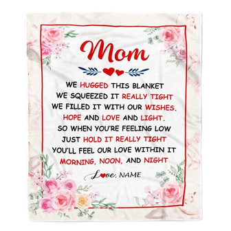 Personalized Mom Blanket From Daughter Son We Hugged This Blanket Floral Mom Birthday Mothers Day Christmas Customized Fleece Throw Blanket - Thegiftio UK